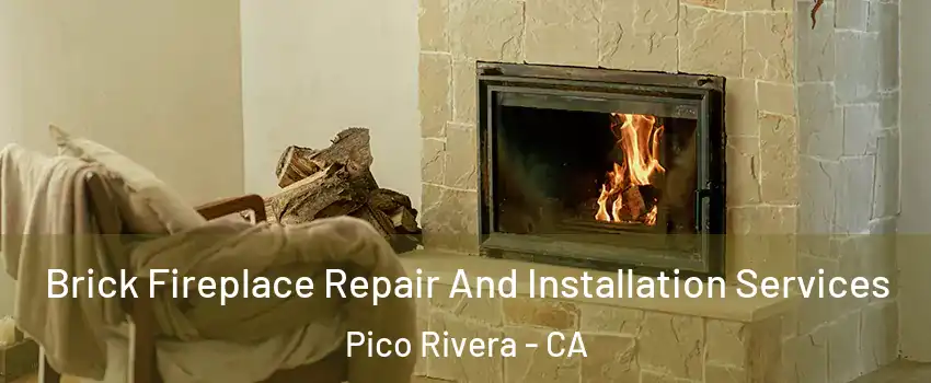  Brick Fireplace Repair And Installation Services Pico Rivera - CA