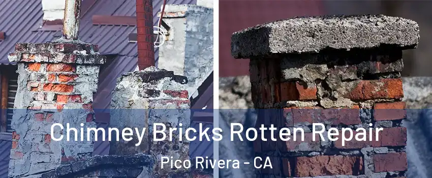  Chimney Bricks Rotten Repair Pico Rivera - CA