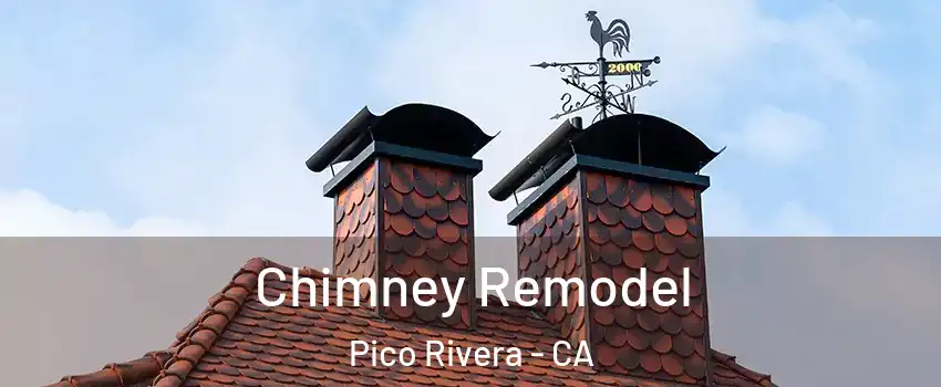  Chimney Remodel Pico Rivera - CA