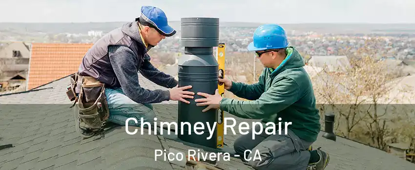  Chimney Repair Pico Rivera - CA