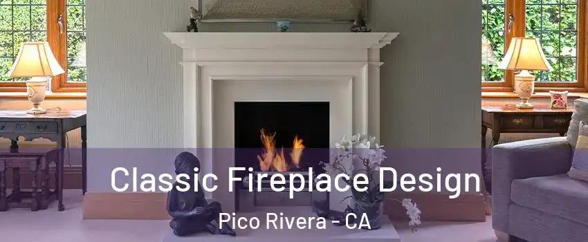  Classic Fireplace Design Pico Rivera - CA