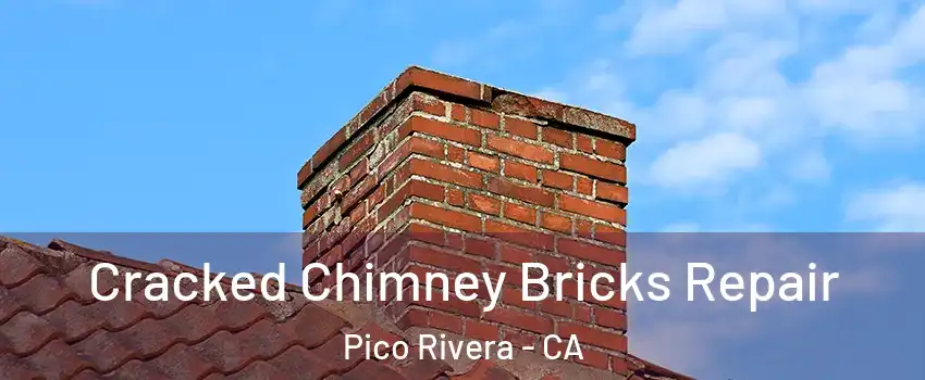  Cracked Chimney Bricks Repair Pico Rivera - CA