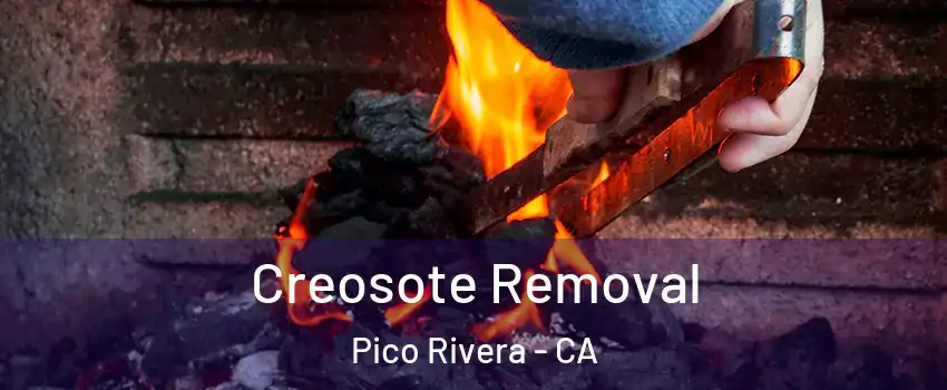  Creosote Removal Pico Rivera - CA