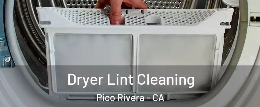  Dryer Lint Cleaning Pico Rivera - CA