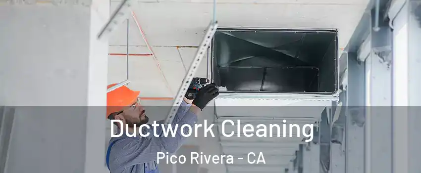  Ductwork Cleaning Pico Rivera - CA