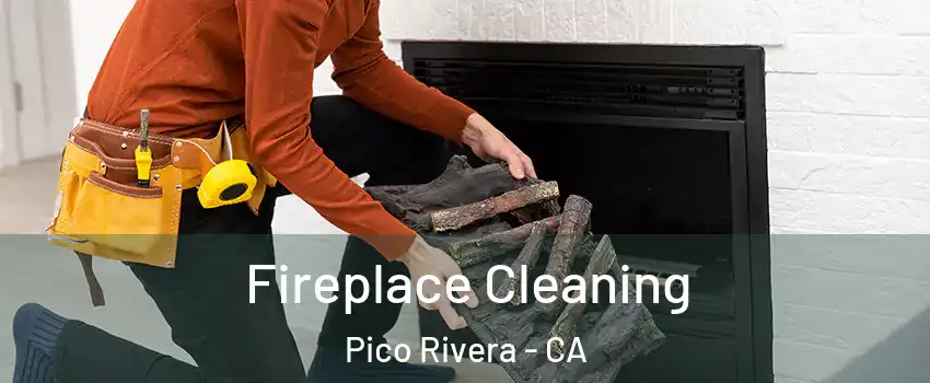  Fireplace Cleaning Pico Rivera - CA