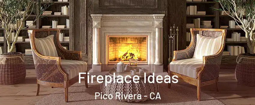 Fireplace Ideas Pico Rivera - CA