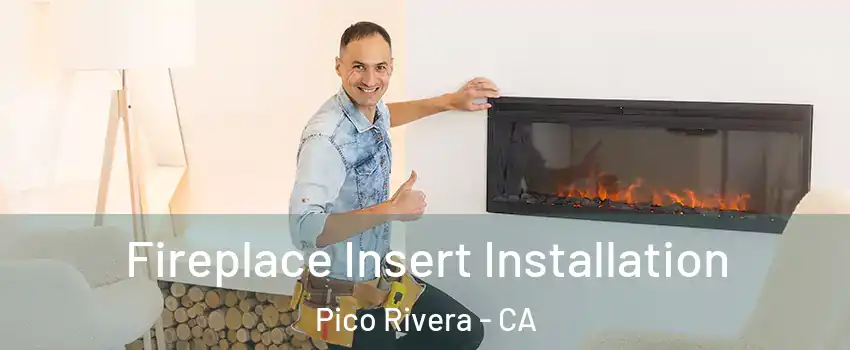  Fireplace Insert Installation Pico Rivera - CA
