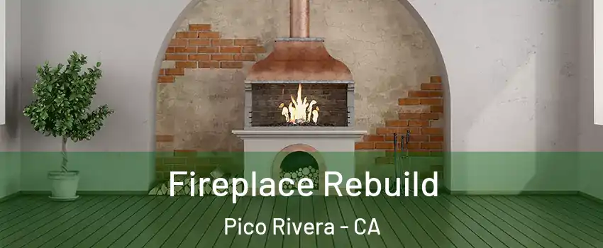  Fireplace Rebuild Pico Rivera - CA