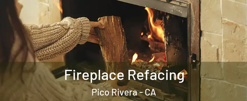  Fireplace Refacing Pico Rivera - CA