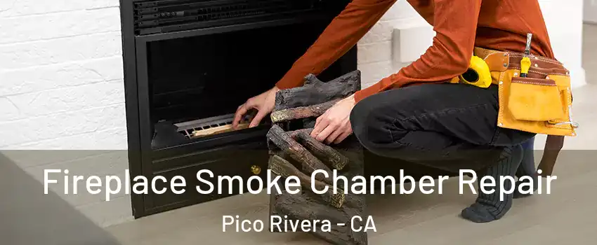  Fireplace Smoke Chamber Repair Pico Rivera - CA