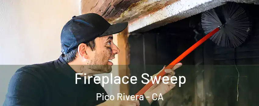  Fireplace Sweep Pico Rivera - CA