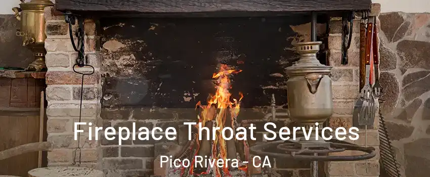  Fireplace Throat Services Pico Rivera - CA
