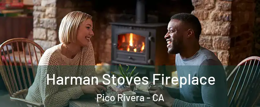  Harman Stoves Fireplace Pico Rivera - CA