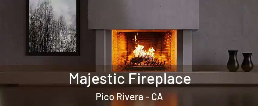  Majestic Fireplace Pico Rivera - CA