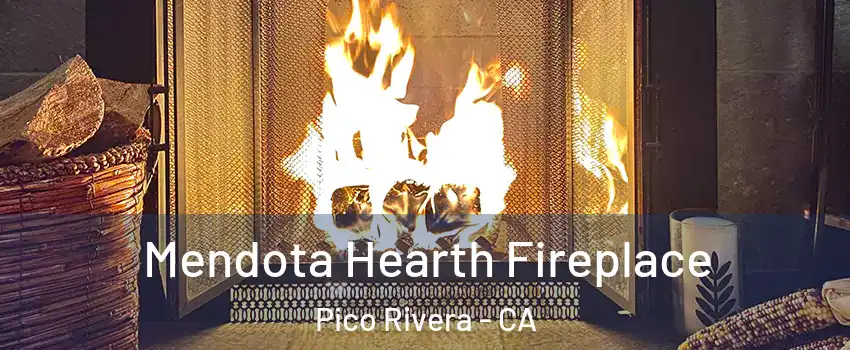  Mendota Hearth Fireplace Pico Rivera - CA
