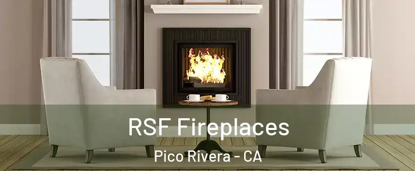  RSF Fireplaces Pico Rivera - CA