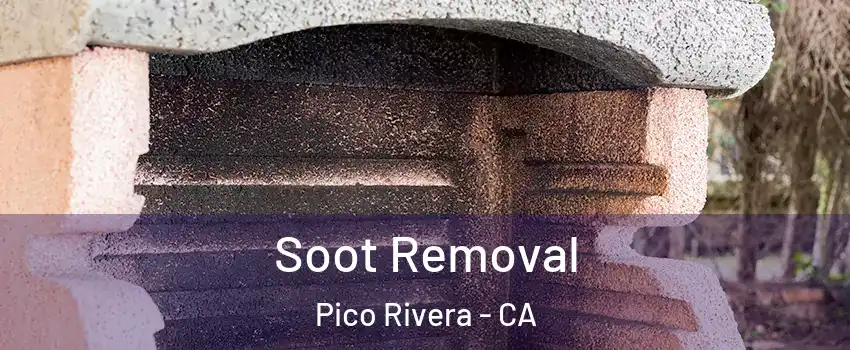  Soot Removal Pico Rivera - CA