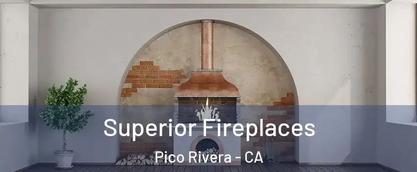  Superior Fireplaces Pico Rivera - CA