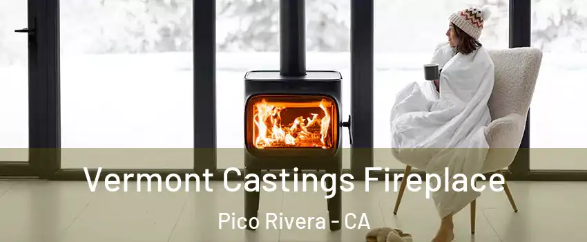  Vermont Castings Fireplace Pico Rivera - CA